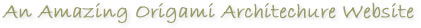 An Amazing Origamic Architecture Website